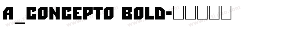 a_Concepto Bold字体转换